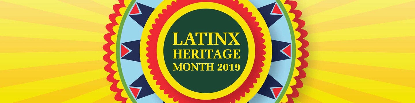 Latinx Heritage Month 2019