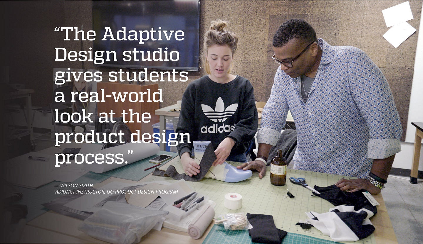 Sara Novak, UO product design student, consults with Wilson Smith, adjunct instructor for Adaptive Design. Sara Novak, UO product design student, consults with Wilson Smith, adjunct instructor for Adaptive Design.