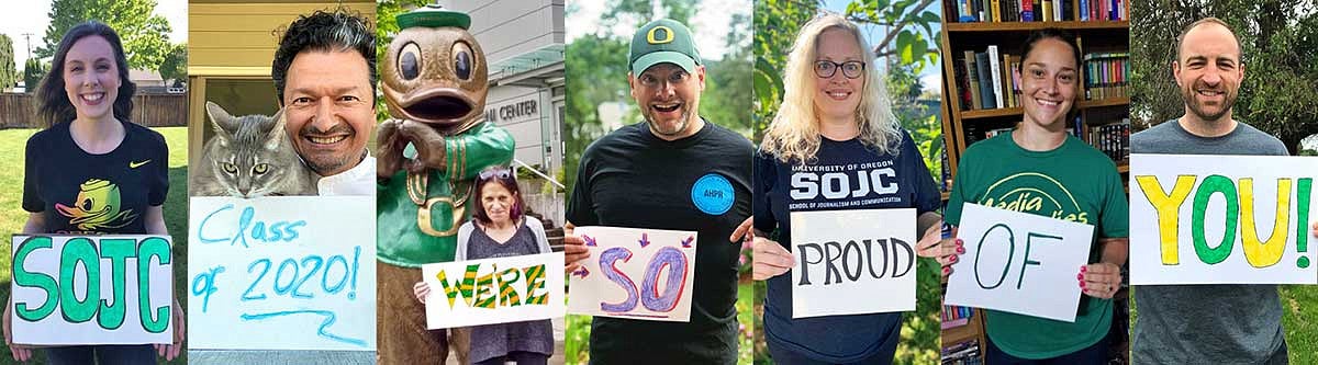 Faculty from the School of Journalism and Communications holding individual signs that spell out SOJC Class of 2020 We're So Proud of You 